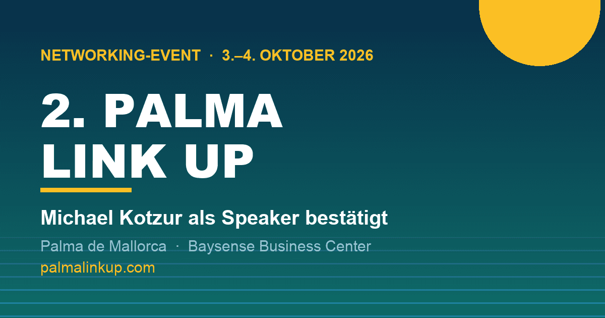 2. PALMA LINK UP limitiert auf 70 Tickets: Michael Kotzur als Speaker bestätigt